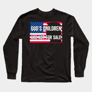 God's Children Are Not For Sale Trump Long Sleeve T-Shirt